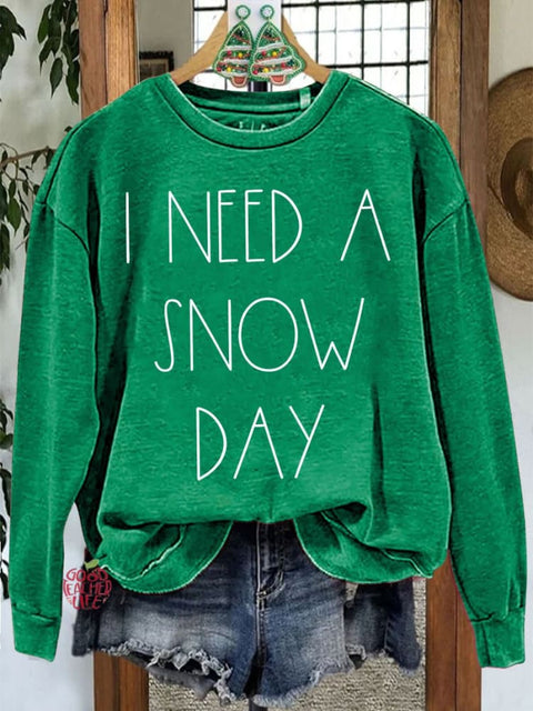 I Need A Snow Day Teacher Casual Print Sweatshirt