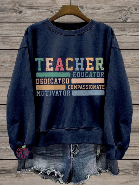 Teacher Educator Compassionate Dedicated Motivator Casual Print Sweatshirt