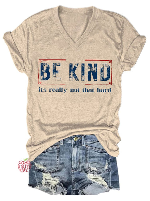 Be Kind It's Really Not That Hard Art Print Casual T-shirt