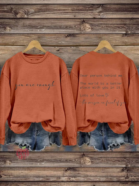 Dear Person Behind Me You Matter You Are Enough Mental Health Matters Kindness Casual Print Sweatshirt