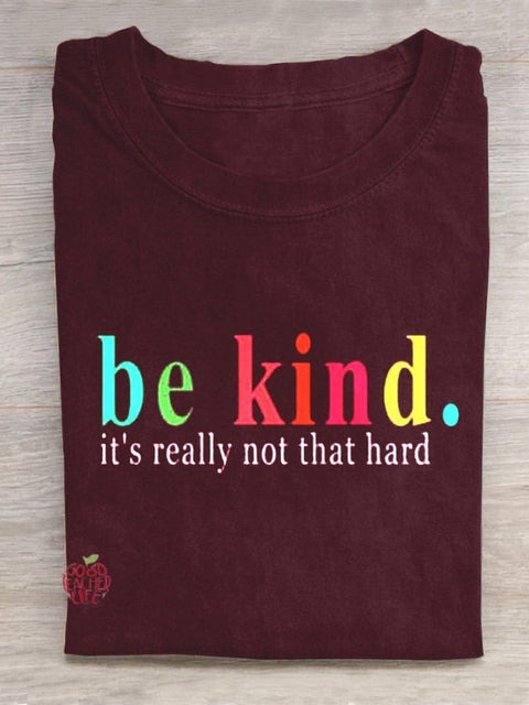 Be Kind  It's Really Not That Hard Casual T-Shirt