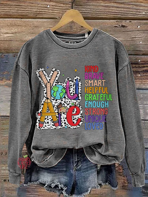 You Are Kind Brave Smart Loved Casual Print Sweatshirt