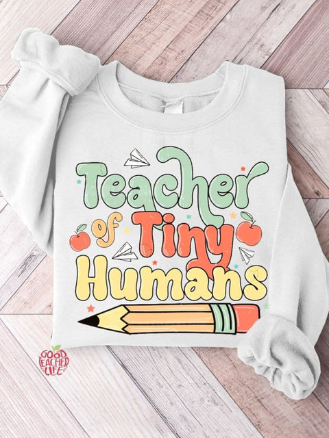 Teacher of Tiny Humans Casual Sweatshirt