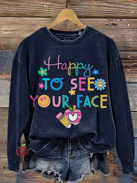 Back To School Happy To See Your Face Casual Print Sweatshirt