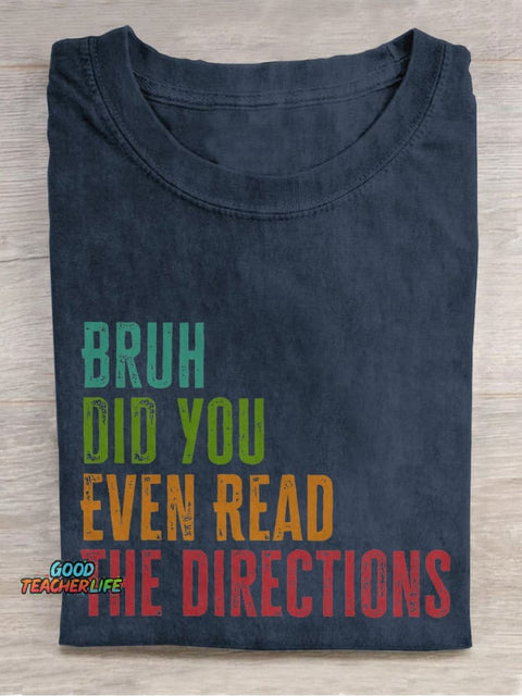Bro Did You Even Read The Directions Teacher Casual Print T-shirt