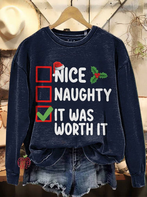 Christmas Naughty Nice It Was Worth It Christmas Casual Print Sweatshirt