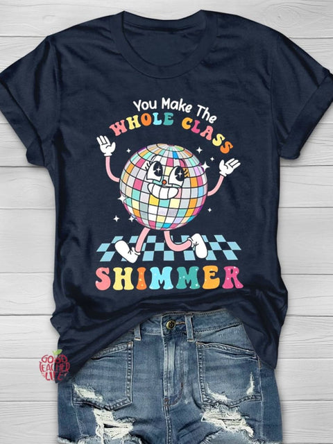 You Make The Whole Class Shimmer, Groovy Retro Teacher T-shirt