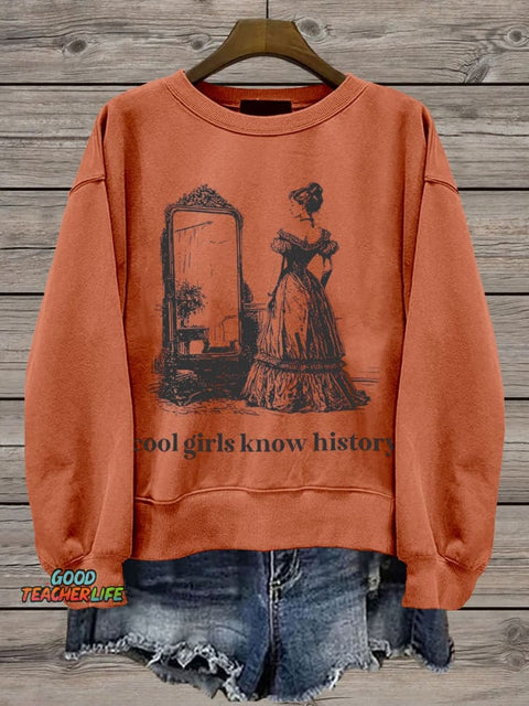 Cool Girls Know History Social Studies Casual Print Sweatshirt