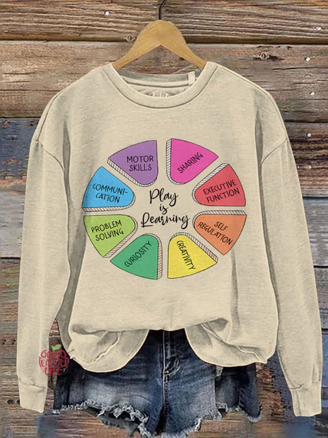 Teacher Play Is Learning Casual  Sweatshirt