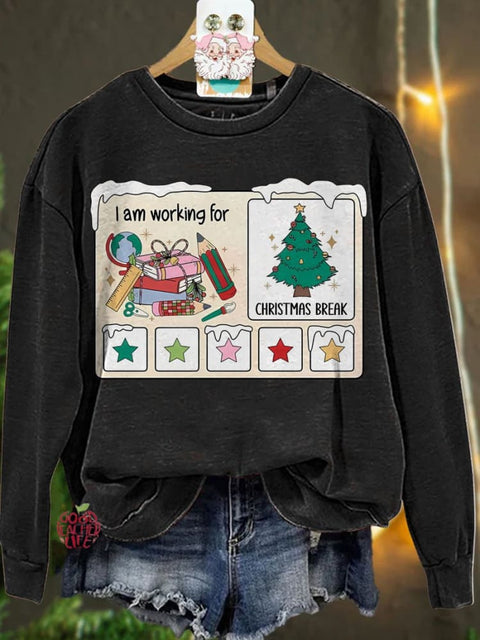 Christmas I Am Working For Christmas Break Casual  Sweatshirt