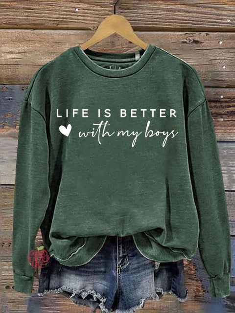 Life is better with my boys Letter Print Casual Sweatshirt