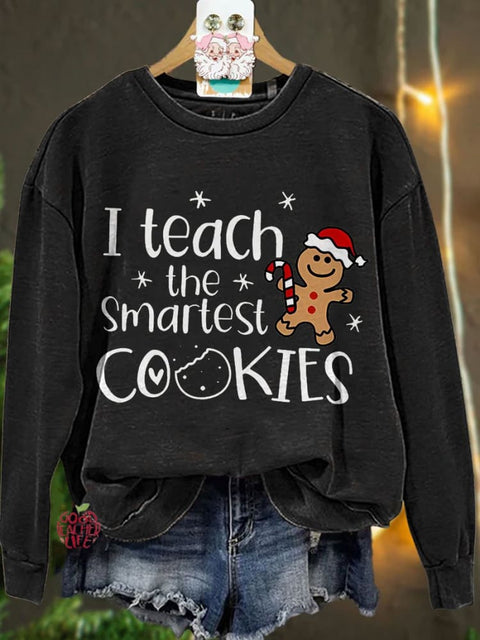 Christmas I Teach The Smartest Cookies Casual Sweatshirt