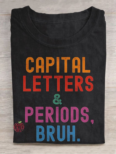 English Teacher Capital Letters & Periods Bruh Print Casual T-shirt