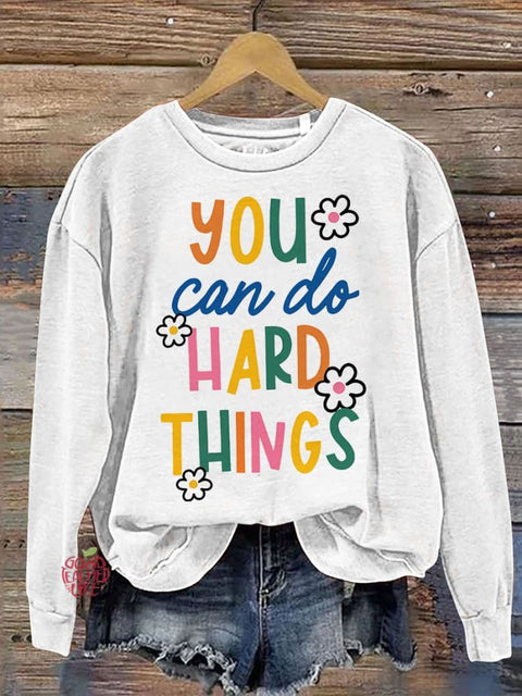 Trust Yourself You Can Do Hard Things Teacher Casual Print Sweatshirt