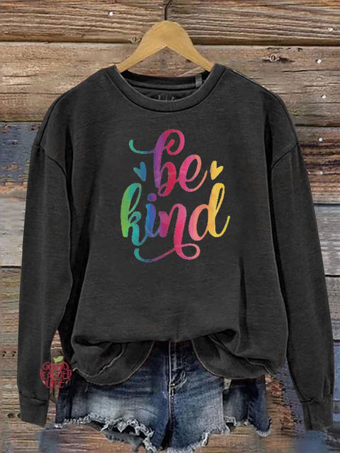 Be Kind Kindness Pride Rainbow Love Gradient Print Casual Sweatshirt