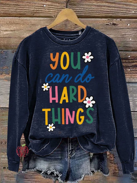 Trust Yourself You Can Do Hard Things Teacher Casual Print Sweatshirt