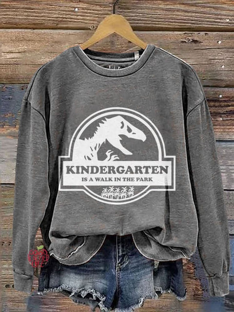 Kindergarten Is A Walk In The Park Casual Print Sweatshirt