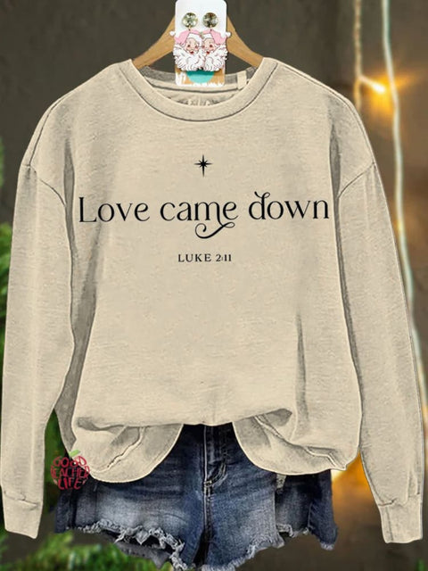 Christmas Love Came Down Casual  Sweatshirt