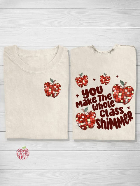 You make the Whole Class Shimmer Teacher T-shirt