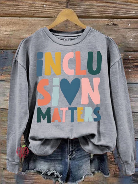 Special Education Teacher SPED Inclusion Matters Casual Print Sweatshirt