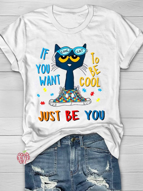 If You Want To Be Cool Just Be You Teacher T-shirt