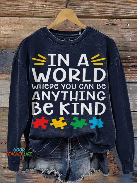 In A World Where You Can Be Anything Be Kind Casual Print Sweatshirt