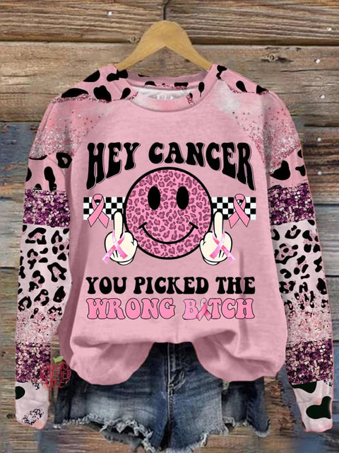 Hey Cancer You Picked The Wrong Bitch Long Sleeve Printed Top