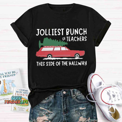 Jolliest Bunch Of Teachers This Side Of The Hallway T-shirt