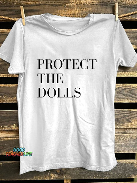 Protect The Dolls Art Print Casual T-shirt