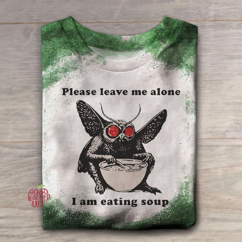 Mothman Please Leave Me Alone I'm Eating Soup T-shirt