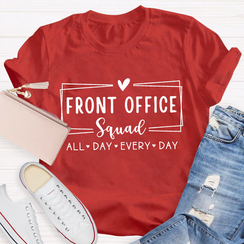 Front Office Squad All Day Every Day Teacher T-Shirt