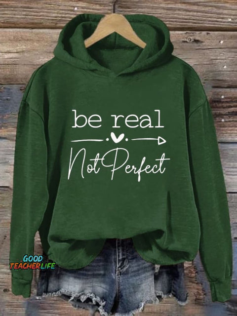 Women's Be Real Not Perfect Print Long Sleeve Hoodie