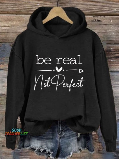 Women's Be Real Not Perfect Print Long Sleeve Hoodie