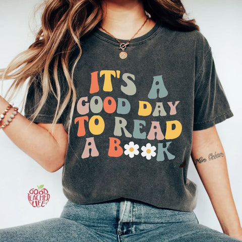 Its A Good Day To Read T-shirt